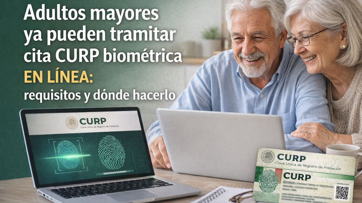 Adultos mayores ya pueden tramitar cita CURP biométrica EN LÍNEA: requisitos y dónde hacerlo
